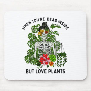 Skeleton Girl When You're Dead Inside But Love Pla Mouse Pad