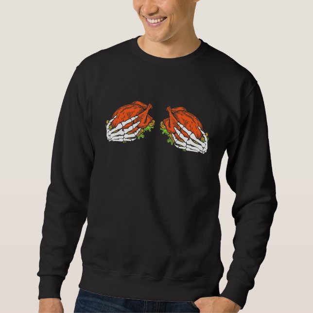 Skeleton Hand On Breast Turkey Bra Thanksgiving Da Sweatshirt (Front)