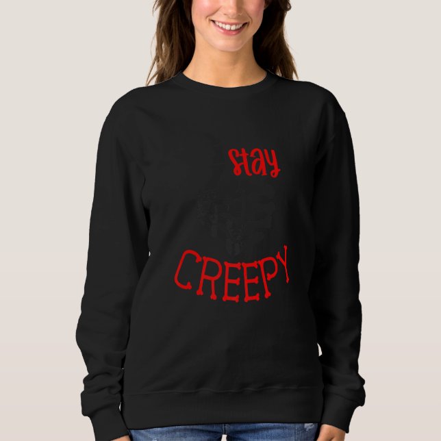 Skeleton Hand Stay Creepy Thumbs Up, Adults & Kids Sweatshirt (Front)