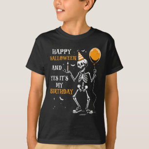 Skeleton Happy Halloween And Yes It's My Birthday T-Shirt