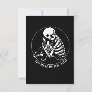 SKELETON HUG BOSTON TERRIER YOU MAKE ME FEEL ALIVE RSVP CARD