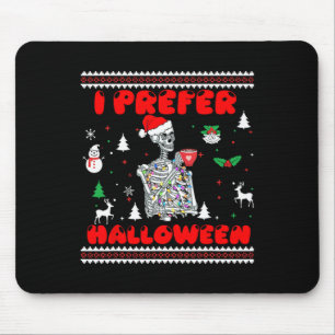 Skeleton I Prefer Halloween Ugly Christmas Sweater Mouse Pad