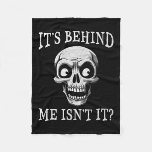 Skeleton Its Behind Me Isn't It Lazy Halloween Cos Fleece Blanket