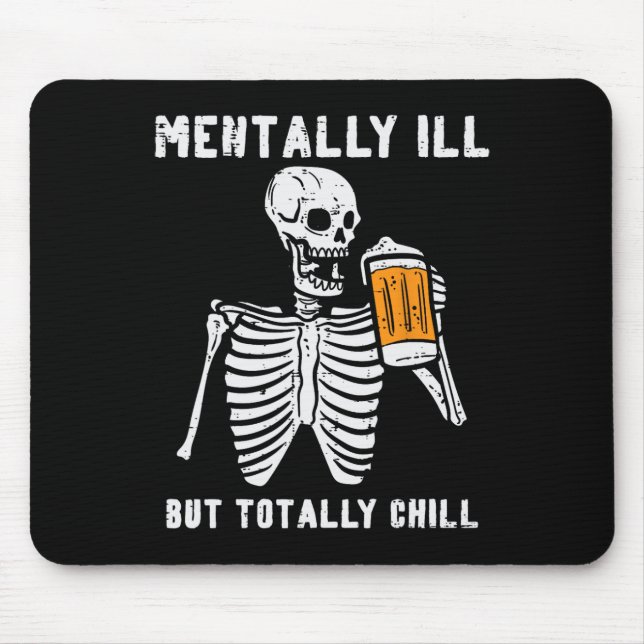 Skeleton Mentally Ill Totally Chill Fun Retro Hall Mouse Pad (Front)