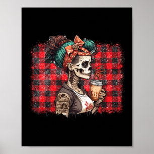 Skeleton Messy Bun Coffee Funny Costume Mum Women Poster