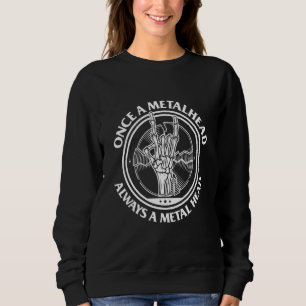 Skeleton Once A Metalhead Always A Metal Head Punk Sweatshirt