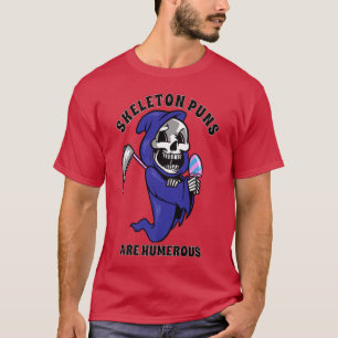 Skeleton Puns Are Humerous Halloween  T-Shirt