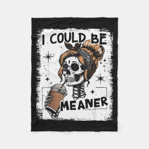 Skeleton Retro I Could Be Meaner Skull Halloween  Fleece Blanket