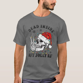 Skeleton Say Hi With Santa Hat Dead Inside But Jol T-Shirt