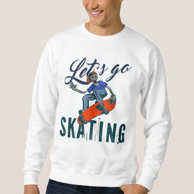 Skeleton Skateboarding T-Shirt | Skate Street Art  Sweatshirt (Front)