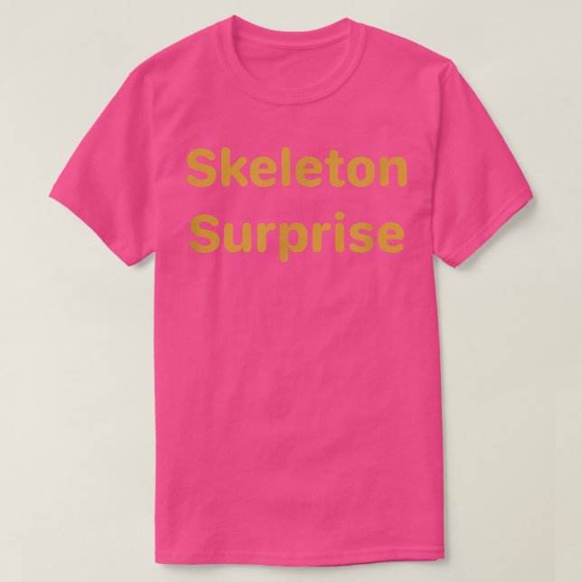 Skeleton Surprise  T-Shirt (Design Front)