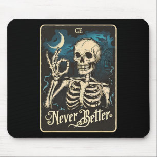 Skeleton Tarot Card Never Better Skull Halloween Mouse Pad