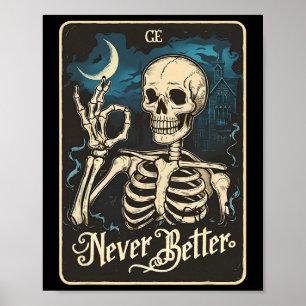 Skeleton Tarot Card Never Better Skull Halloween Poster
