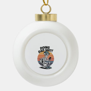 Skeleton Toilet Dad Ceramic Ball Christmas Ornament