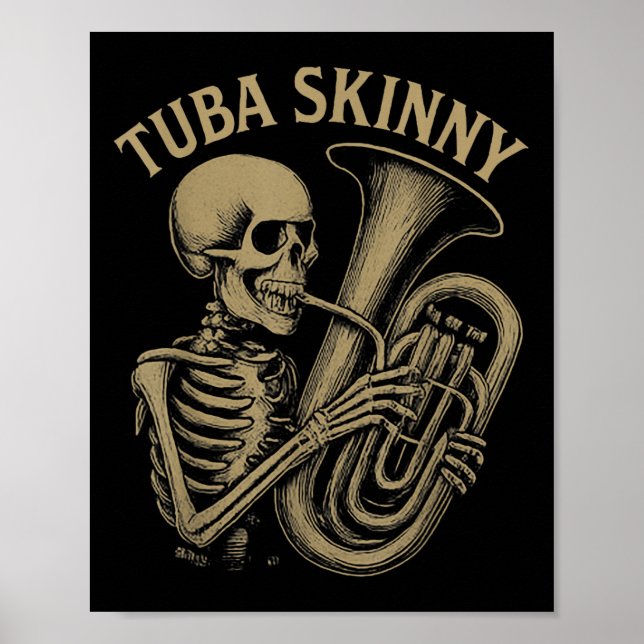 Skeleton Tuba Skinny  Poster (Front)