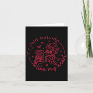 Skeleton Valentine It's Cool Outside Like My Heart Card