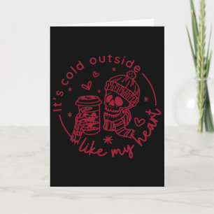 Skeleton Valentine It's Cool Outside Like My Heart Card