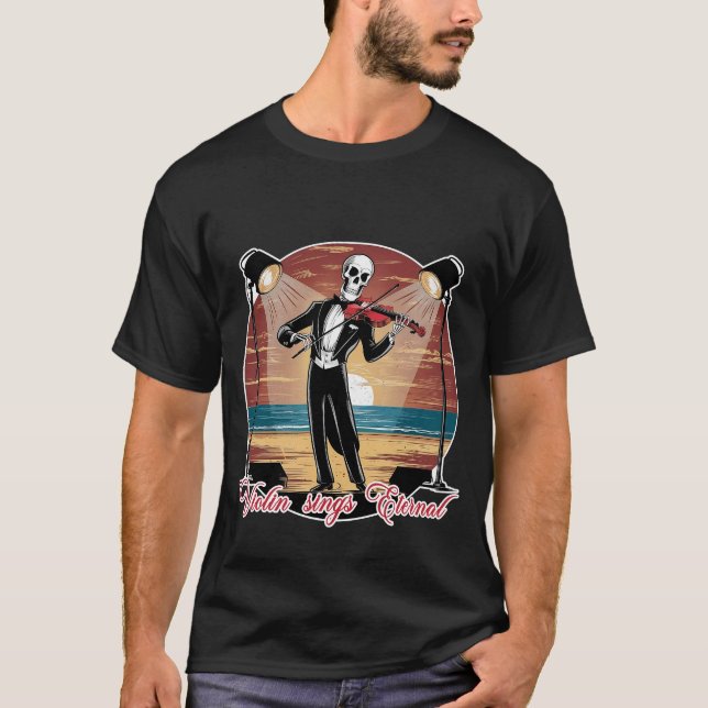 Skeleton violin sings eternal T-Shirt (Front)