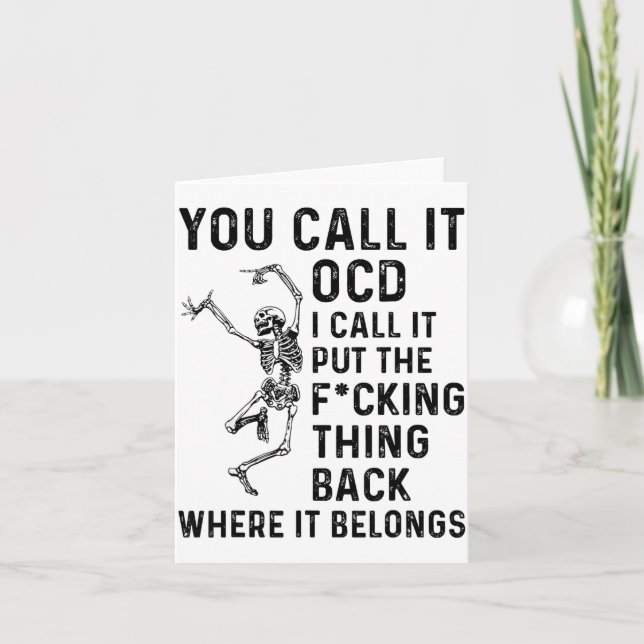 Skeleton You Call It Ocd I Call It Put The Fcking  Card (Front)