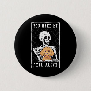 Skeleton You Make Feel Halloween Me Alive  6 Cm Round Badge