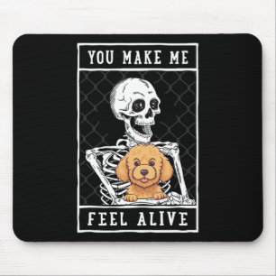 Skeleton You Make Feel Halloween Me Alive  Mouse Pad