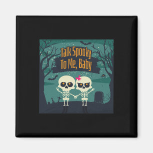 Skeletons in Love Talk Spooky to Me Funny Hallowee Magnet