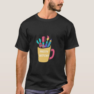Sketching Drawing - Pretty Sketchy T-Shirt