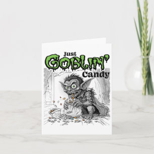 Sketchy Just Goblin’ Candy Card