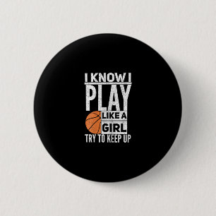 Sketll Girls - I Know I Play Like A Girl Try To Ke 6 Cm Round Badge