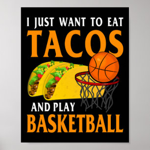 Sketll Taco I Just Want To Eat Tacos And Play Sket Poster