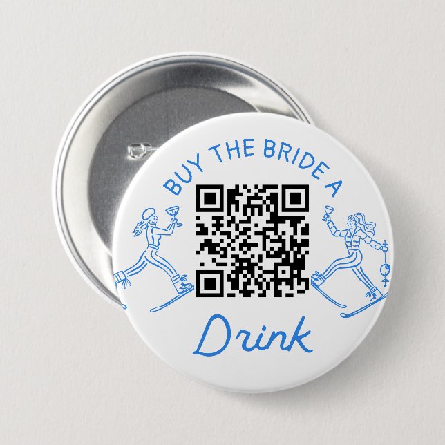Ski Bachelorette Party Buy The Bride A Drink 7.5 Cm Round Badge (Front & Back)