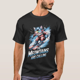Ski Cat Skier Funny Skiing The Meowtains are Calli T-Shirt