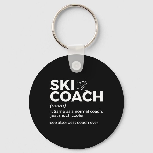 Ski Coach Definition Funny Skiing Best Coach Ever  Key Ring (Front)