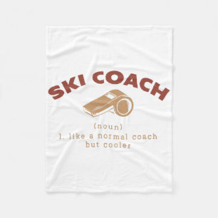 Ski Coach Definition Funny Skiing Instructor Humou Fleece Blanket