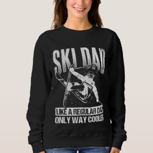 Ski Dad Cool Dad Best Dad Mountains Skiing Winters Sweatshirt
