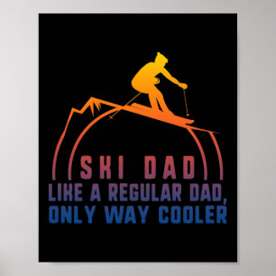 Ski Dad Skiing Daddy Papa Grandpa Cool Snowboardin Poster