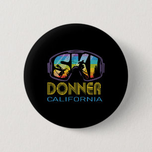 Ski Donner California Skiing Vacation  6 Cm Round Badge