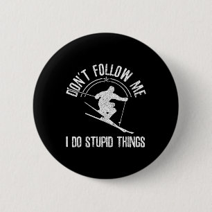 Ski Freestyle Funny Saying Winter Sports Skier Gif 6 Cm Round Badge