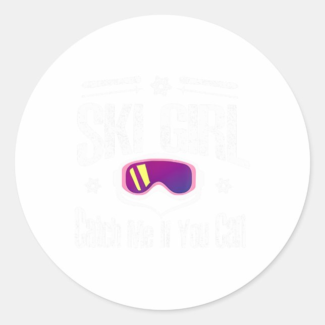 Ski Girl Catch Me If You Can  Classic Round Sticker (Front)