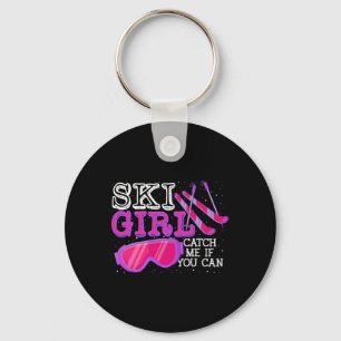 Ski Girl Catch Me If You Can - Skiing Skier Gifts Key Ring