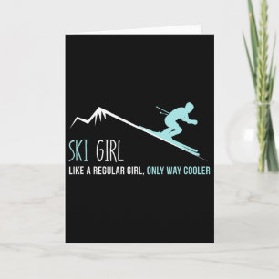 Ski Girl Like A Regular Girl Funny Cute Winter Ski Card
