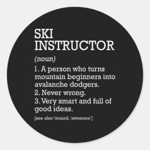 Ski Instructor Job Definition Funny Skiing Instruc Classic Round Sticker