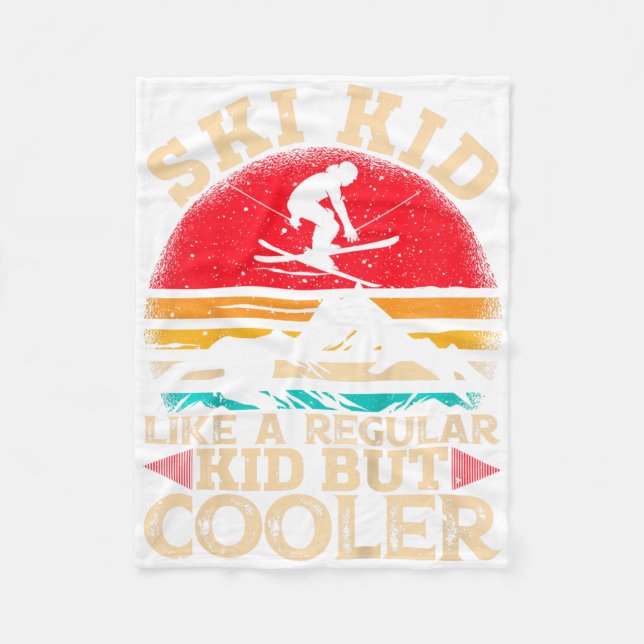 Ski Kid Like A Regular Kid But Cooler Funny Skiing Fleece Blanket (Front)