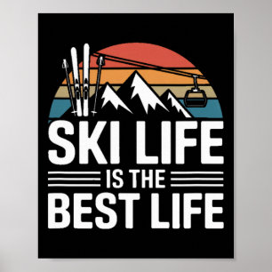 Ski Life Is The Best Life Retro Skiing Mountain Poster