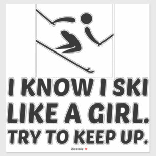 Ski like a girl power try to keep up