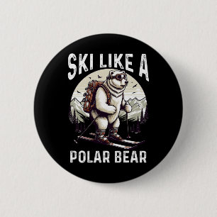 Ski Like A Polar Bear Expert Adventure Of Polar Be 6 Cm Round Badge