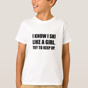 Ski Like Girl Power Funny T-Shirt