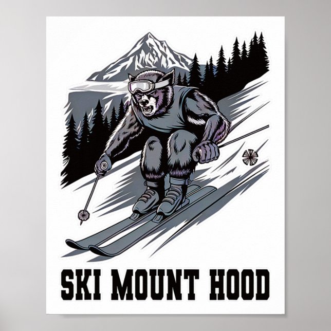 Ski Monster Racing Down Mount Hood Oregon Wow Fun  Poster (Front)
