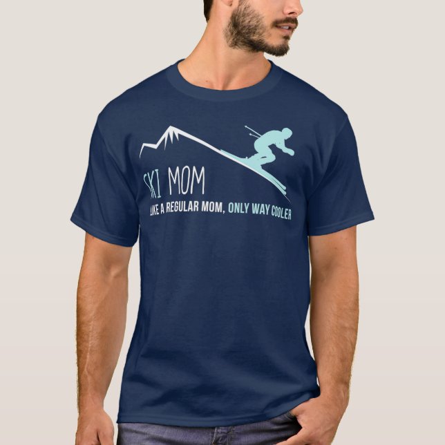 Ski Mum Funny Cute Winter Skiing Gift T-Shirt (Front)