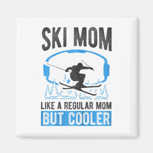 Ski Mum Like A Regular Mum But Cooler Ski Snow Lov Magnet
